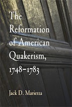 The Reformation of American Quakerism, 1748-1783