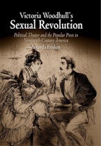 Victoria Woodhull’s Sexual Revolution