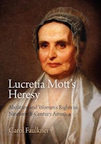 Lucretia Mott’s Heresy