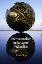 Internationalism in the Age of Nationalism