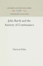 John Barth and the Anxiety of Continuance