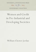 Women and Credit in Pre-Industrial and Developing Societies
