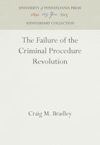 The Failure of the Criminal Procedure Revolution