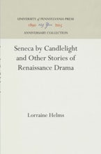 Seneca by Candlelight and Other Stories of Renaissance Drama
