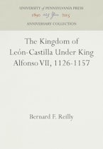 The Kingdom of León-Castilla Under King Alfonso VII, 1126-1157