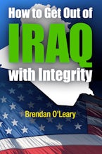 How to Get Out of Iraq with Integrity