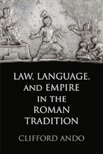 Law, Language, and Empire in the Roman Tradition