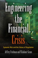 Engineering the Financial Crisis