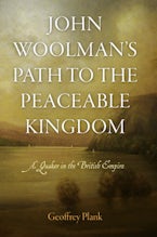 John Woolman’s Path to the Peaceable Kingdom