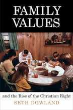 Cover of 'Family Values and the Rise of the Christian Right' by Seth Dowland 
