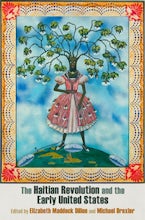 The Haitian Revolution and the Early United States