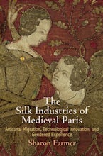 The Silk Industries of Medieval Paris