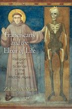 Franciscans and the Elixir of Life