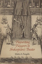 Playwriting Playgoers in Shakespeare’s Theater
