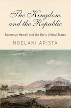 Cover of 'The Kingdom and the Republic' by Noelani Arista 