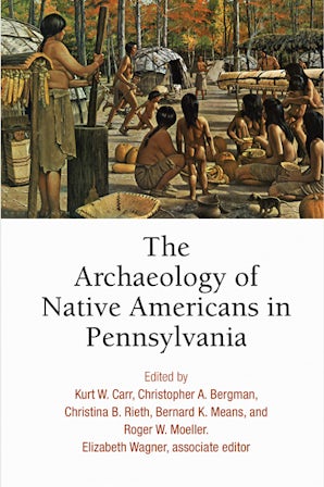 The Archaeology of Native Americans in Pennsylvania