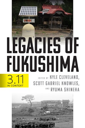 Legacies of Fukushima