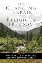 The Changing Terrain of Religious Freedom The Changing Terrain of Religious Freedom