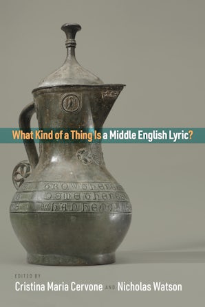 What Kind of a Thing Is a Middle English Lyric?