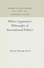 Walter Lippmann’s Philosophy of International Politics