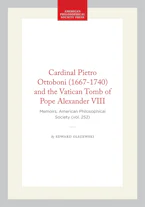 Cover of 'Cardinal Pietro Ottoboni (1667-1740) and the Vatican Tomb of Pope Alexander VIII' by Edward Olszewski 