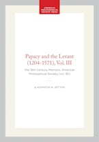 Papacy and the Levant (1204-1571), Vol. III