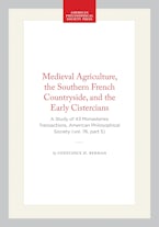 Medieval Agriculture, the Southern French Countryside, and the Early Cistercians