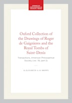 Oxford Collection of the Drawings of Roger de Gaignieres and the Royal Tombs of Saint-Denis