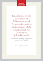 Dissertations on the Mechanics of Effervescence and Fermentation, and on the Mechanics of the Movement of the Muscles by Johan Bernoulli