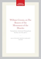 William Croone, on The Reason of the Movement of the Muscles