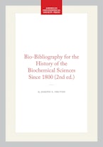 Bio-Bibliography for the History of the Biochemical Sciences Since 1800 (2nd ed.)