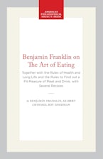 Benjamin Franklin on The Art of Eating