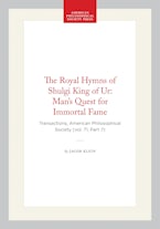 The Royal Hymns of Shulgi King of Ur: Man’s Quest for Immortal Fame