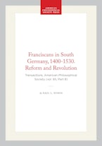 Franciscans in South Germany, 1400-1530. Reform and Revolution