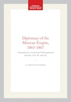 Diplomacy of the Mexican Empire, 1863-1867