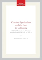 Criminal Syndicalism and the Law in California