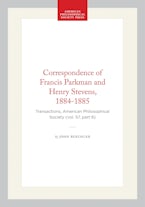 Correspondence of Francis Parkman and Henry Stevens, 1884-1885