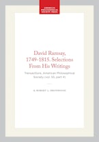 David Ramsay, 1749-1815. Selections From His Writings