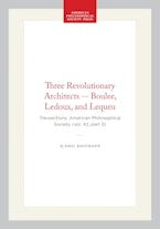 Three Revolutionary Architects -- Boulee, Ledoux, and Lequeu