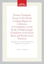 Tertiary Vertebrate Faunas of the North Coalinga Region of California. A Contribution to the Study of Palæontologic Correlation in the Great Basin and Pacific Coast Provinces