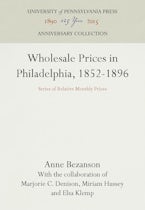 Wholesale Prices in Philadelphia, 1852-1896