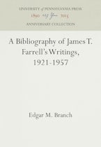A Bibliography of James T. Farrell’s Writings, 1921-1957