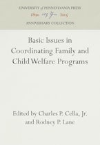 Basic Issues in Coordinating Family and Child Welfare Programs