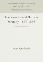 Transcontinental Railway Strategy, 1869-1893