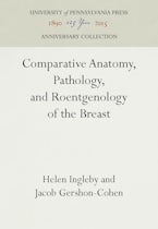 Comparative Anatomy, Pathology, and Roentgenology of the Breast