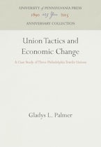 Union Tactics and Economic Change Union Tactics and Economic Change