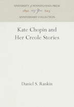 Kate Chopin and Her Creole Stories