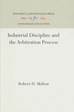 Industrial Discipline and the Arbitration Process