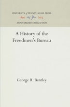A History of the Freedmen’s Bureau