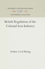 British Regulation of the Colonial Iron Industry